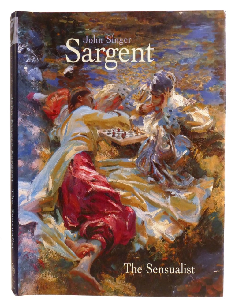 Item #221464 JOHN SINGER SARGENT; The Sensualist. Trevor Fairbrother.