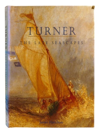 TURNER; The Late Seascapes