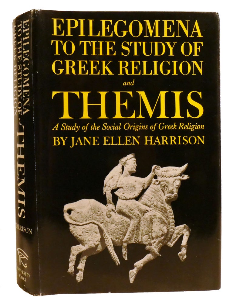 Item #221474 EPILEGOMENA TO THE STUDY OF GREEK RELIGION AND THEMIS; A Study of the Social Origins of Greek Religion. Jane Ellen Harrison.