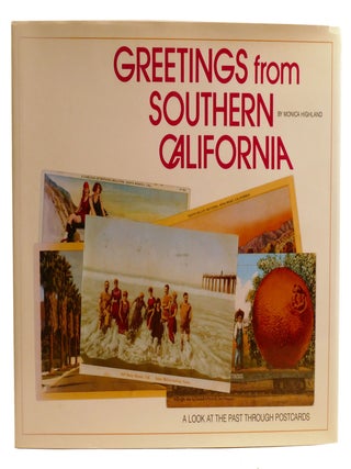 GREETINGS FROM SOUTHERN CALIFORNIA; A Look At the Past through Postcards