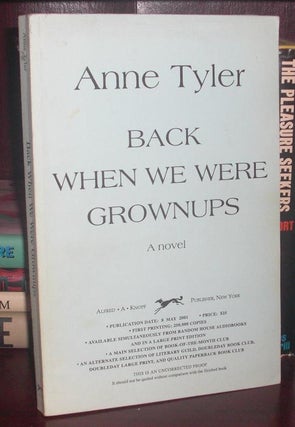 Item #25644 BACK WHEN WE WERE GROWNUPS. Anne Tyler
