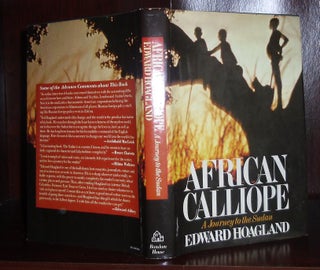Item #26726 AFRICAN CALLIOPE, A Journey to the Sudan. Edward Hoagland