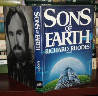 Item #27316 SONS OF EARTH. Richard Rhodes