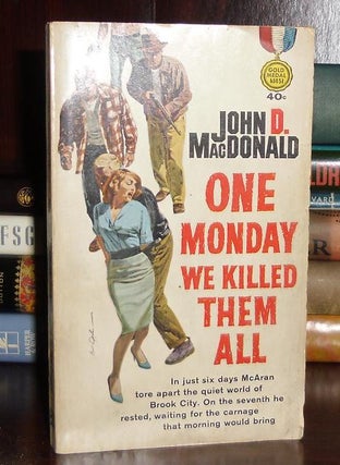 Item #28636 ONE MONDAY WE KILLED THEM ALL. John D. MacDonald