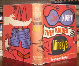 THE NIGHT THEY RAIDED MINSKY'S : Minskys a Fanciful Expedition to the Lost Atlantis of Show Business
