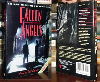 Item #28830 FALLEN ANGELS Six Noir Tales Told for Television. James Chandler Ellroy, Raymond, Jim...