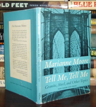 Item #29178 TELL ME, TELL ME Granite, Steel, and Other Topics : New Poems and Prose. Marianne Moore