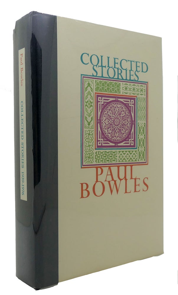 Item #300443 COLLECTED STORIES, 1939-1976. Paul Bowles.