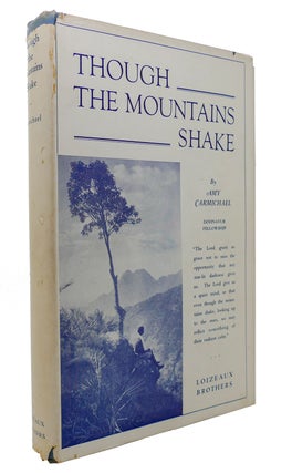 Item #300523 THOUGH THE MOUNTAINS SHAKE. Amy Carmichael
