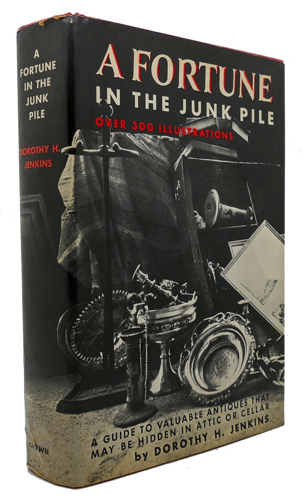 Item #300799 FORTUNE IN THE JUNK PILE. Dorothy H. Jenkins.