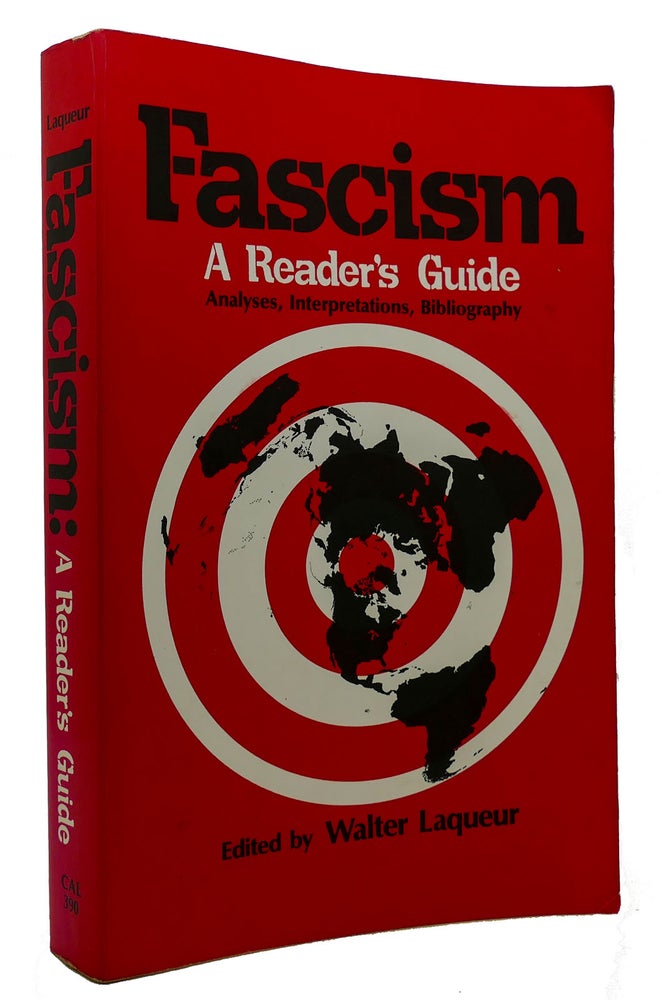 Item #300805 FASCISM A Readers' Guide : Analysis, Interpretations, Bibliography. Walter Laqueur.