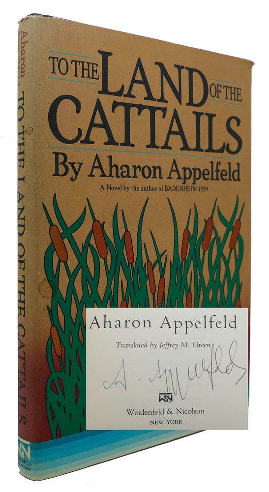 Item #300815 TO THE LAND OF THE CATTAILS. Aron Appelfeld.