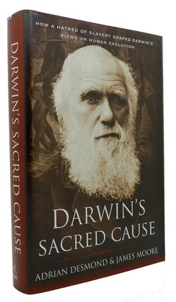 Item #300836 DARWIN'S SACRED CAUSE. Adrian Desmond, James Moore