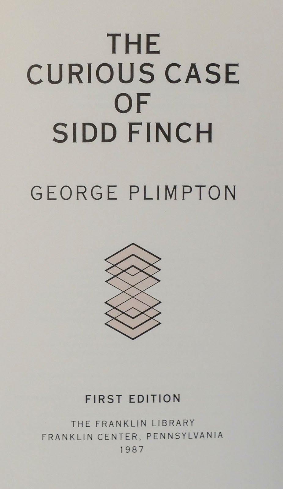 The Curious Case of Sidd Finch FRANKLIN LIBRARY SIGNED FIRST EDITION  SOCIETY by Plimpton, George: Very good Leather_bound (1987) First Edition.,  Signed by Author(s)