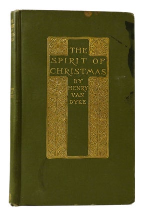 Item #301647 THE SPIRIT OF CHRISTMAS. Henry Van Dyke