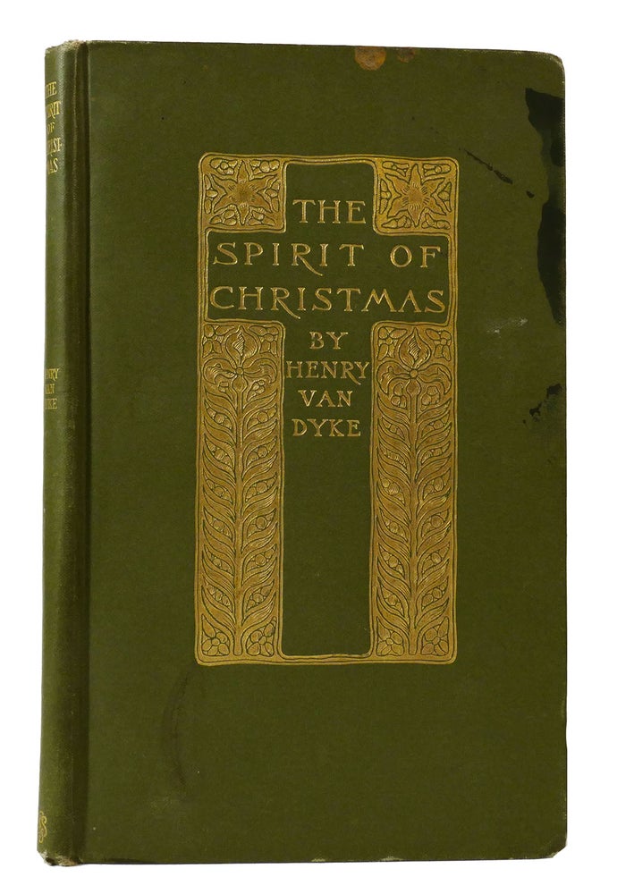 Item #301647 THE SPIRIT OF CHRISTMAS. Henry Van Dyke.