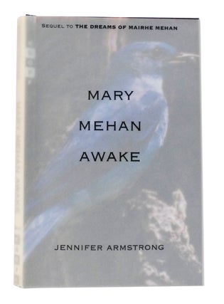Item #301737 MARY MEHAN AWAKE. Jennifer Armstrong
