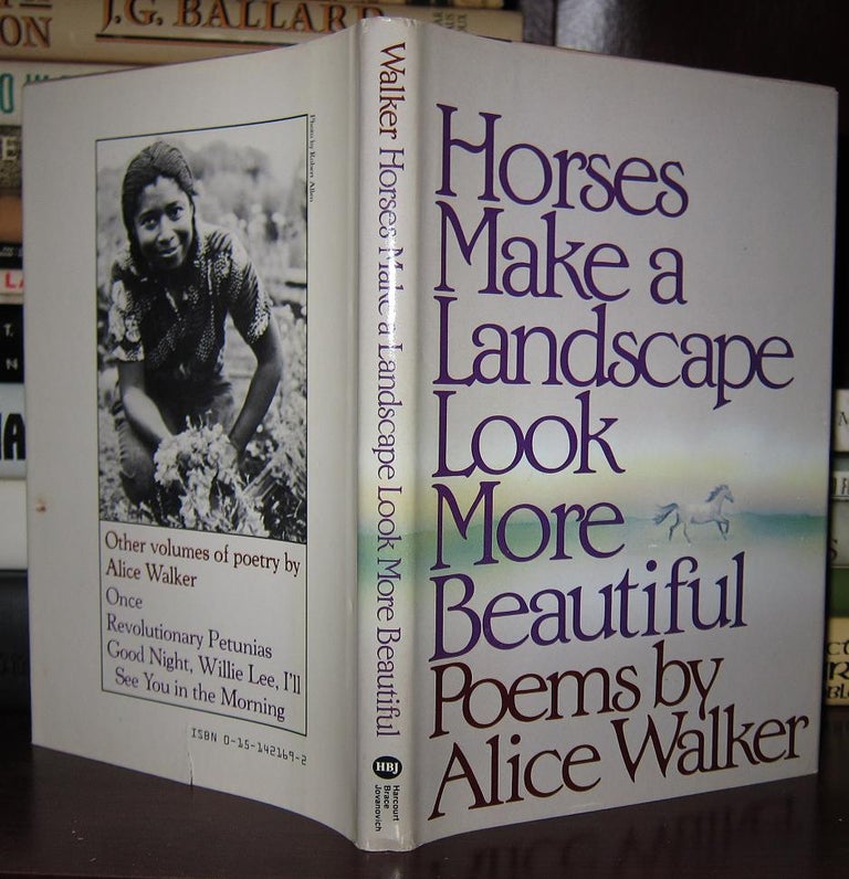Item #30175 HORSES MAKE A LANDSCAPE LOOK MORE BEAUTIFUL. Alice Walker.