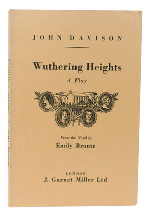 Item #301806 WUTHERING HEIGHTS A Play. John Davison - Emily Bronte