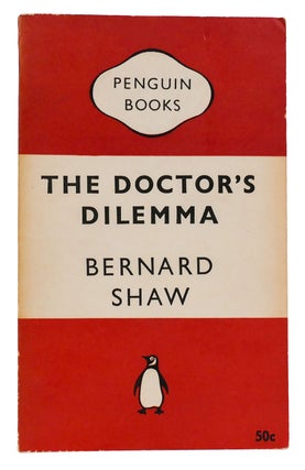 Item #301815 THE DOCTOR'S DILEMMA. Bernard Shaw