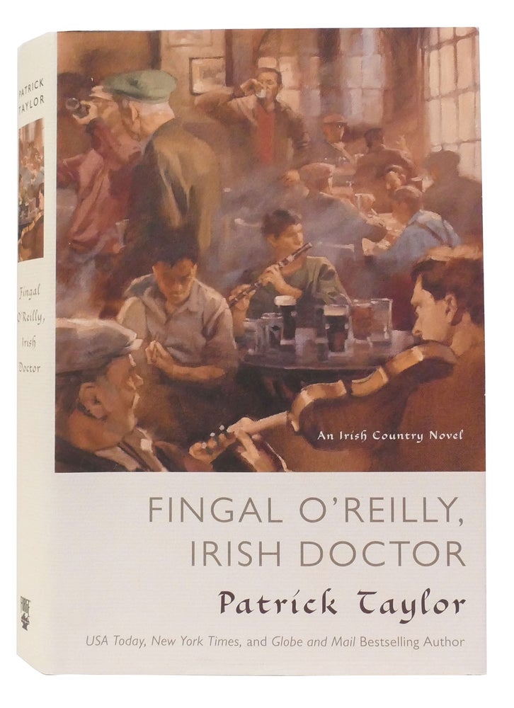 Item #301842 FINGAL O'REILLY, IRISH DOCTOR An Irish Country Novel. Patrick Taylor.