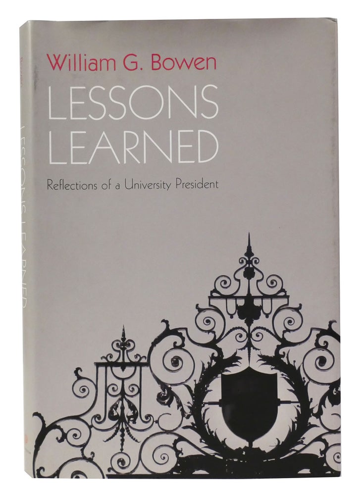 Item #301865 LESSONS LEARNED Reflections of a University President (The William G. Bowen Series). William G. Bowen.