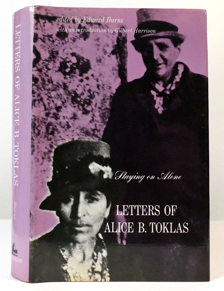 Item #302402 STAYING ON ALONE; The Letters of Alice B Toklas. Alice B. Toklas, Edward Burns.
