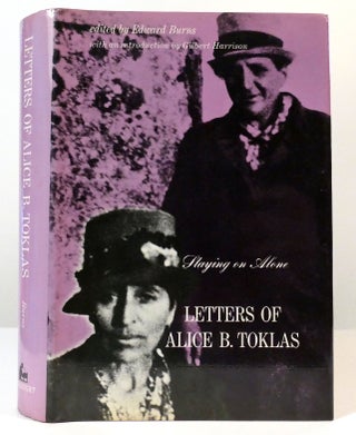 Item #302402 STAYING ON ALONE The Letters of Alice B Toklas. Alice B. Toklas, Edward Burns