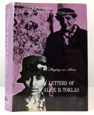 Item #302402 STAYING ON ALONE; The Letters of Alice B Toklas. Alice B. Toklas, Edward Burns