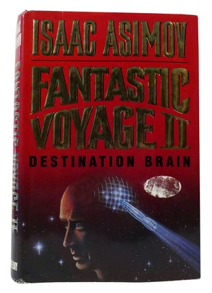 Item #302472 FANTASTIC VOYAGE II Destination Brain. Isaac Asimov