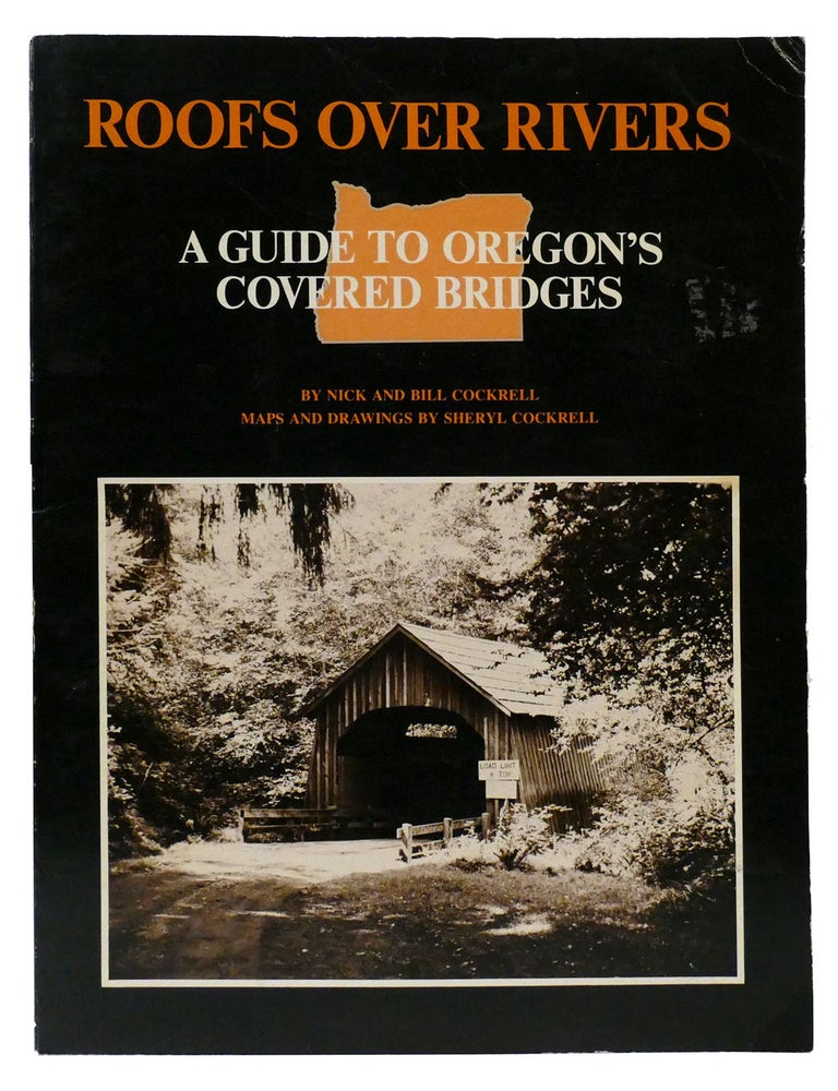 ROOFS OVER RIVERS A Guide to Oregon's Covered Bridges | Nick Cockrell ...