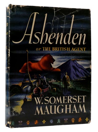 Item #302673 ASHENDEN Or the British Agent. W. Somerset Maugham