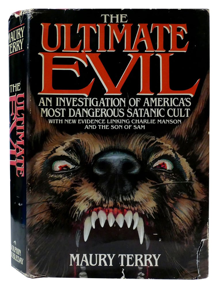 Item #302677 THE ULTIMATE EVIL An Investigation Into America's Most Dangerous Satanic Cult. Maury Terry.