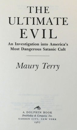 THE ULTIMATE EVIL An Investigation Into America's Most Dangerous Satanic Cult