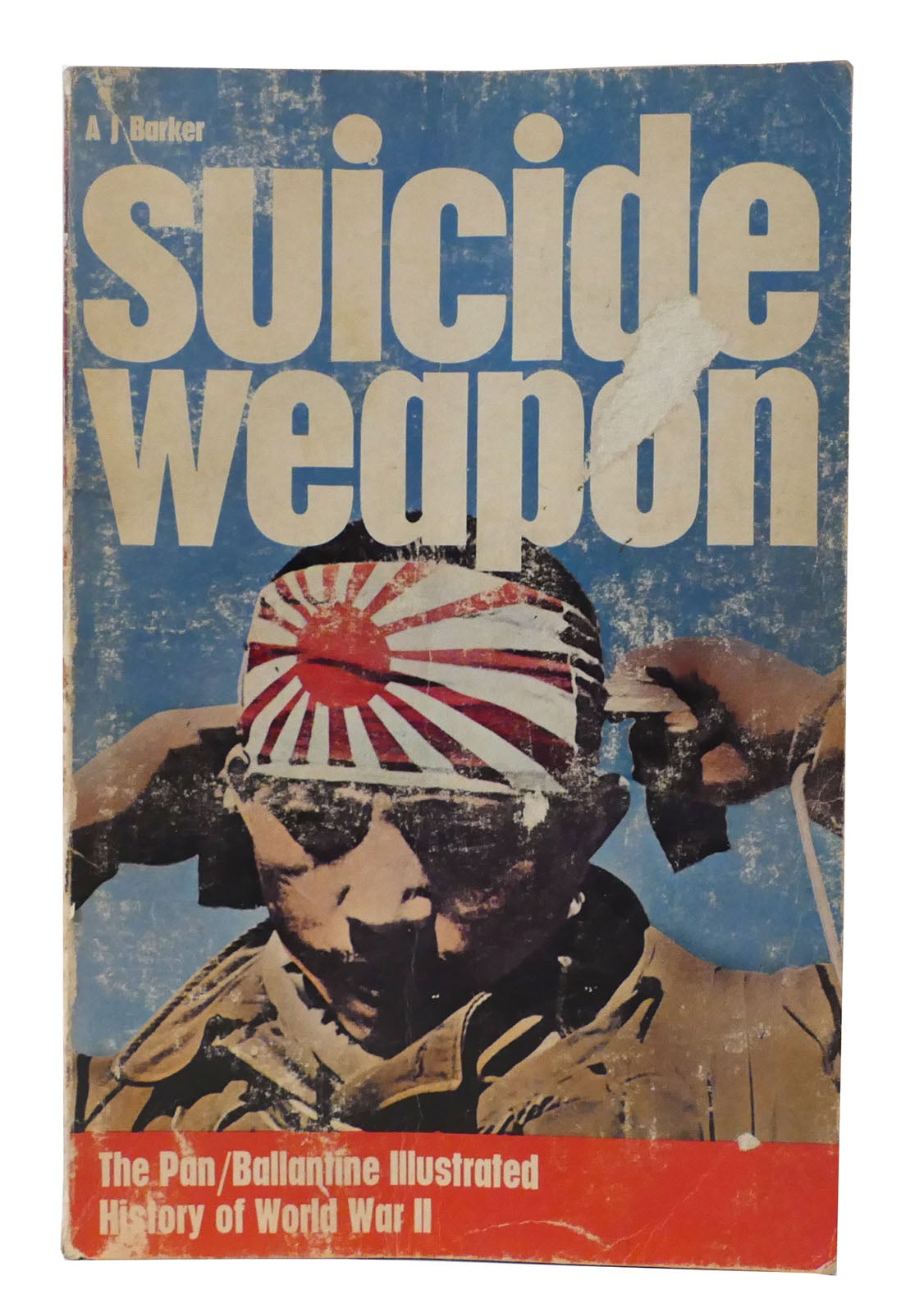 SUICIDE WEAPON The Pan ballantine Illustrated History of World War