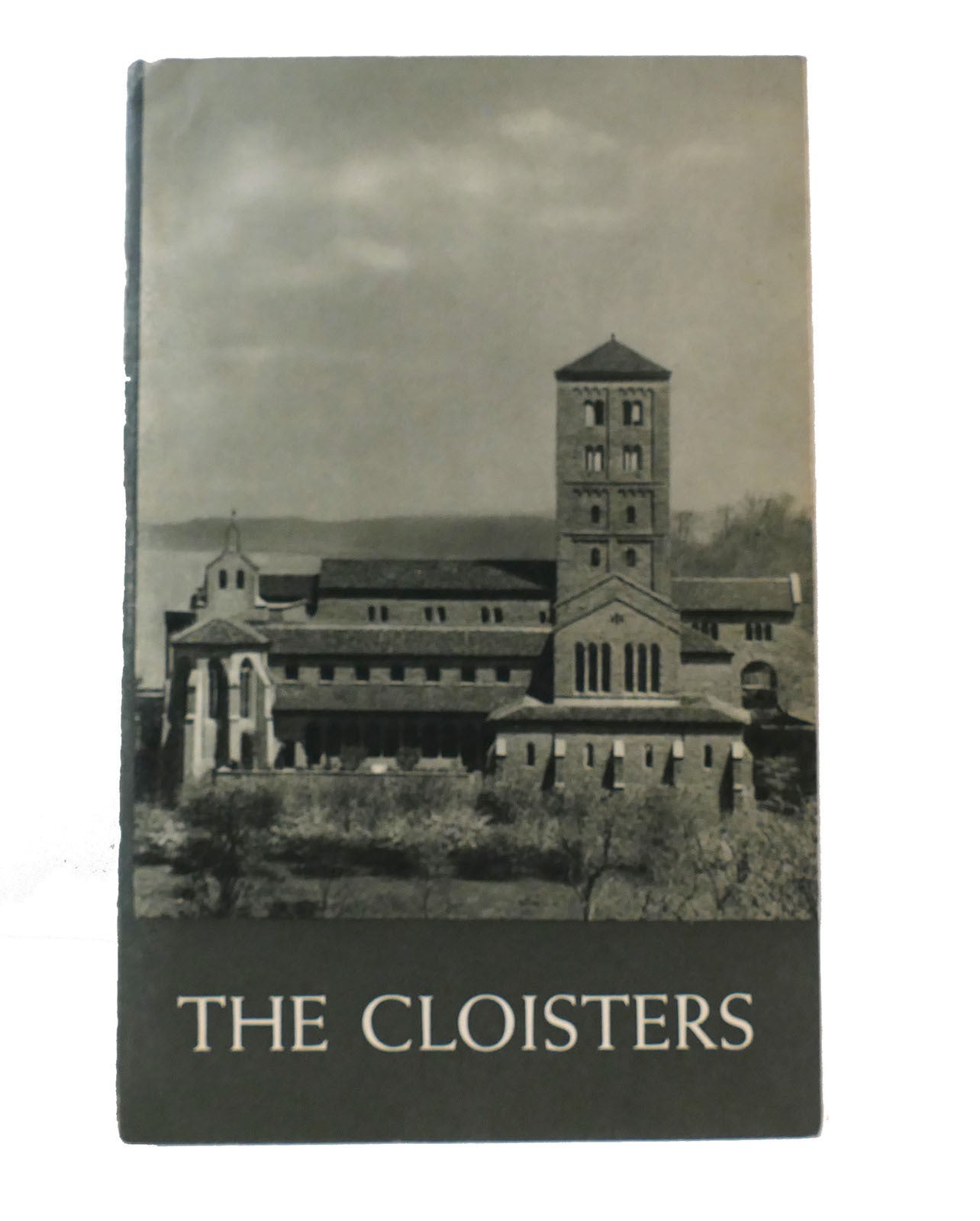 THE CLOISTERS | James J. Rorimer Ill John H. Heffren | First Edition ...