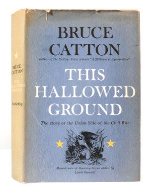 Item #302803 THIS HALLOWED GROUND. Bruce Catton