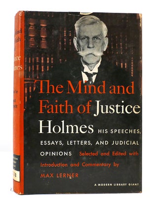 Item #302846 THE MIND AND FAITH OF JUSTICE HOLMES. Max Lerner