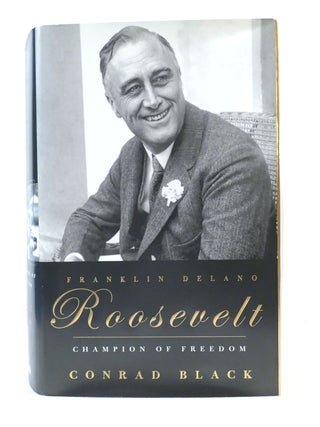 Item #302891 FRANKLIN DELANO ROOSEVELT. Conrad Black