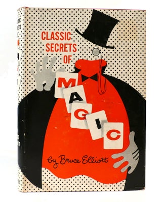 Item #303009 CLASSIC SECRETS OF MAGIC. Bruce Elliott