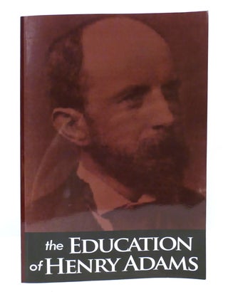Item #303095 THE EDUCATION OF HENRY ADAMS. Henry Adams