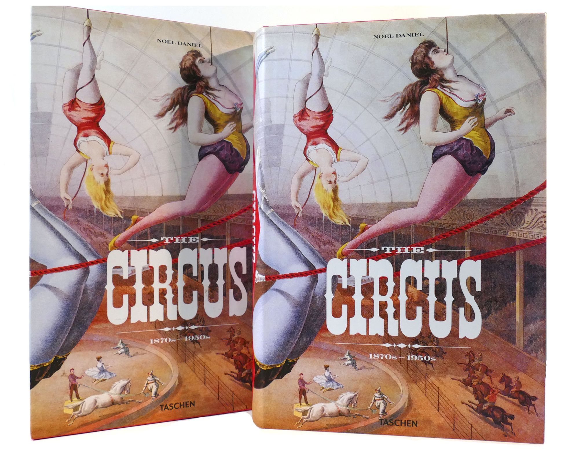 THE CIRCUS 1870'S- 1950'S by Noel Daniel on Rare Book Cellar