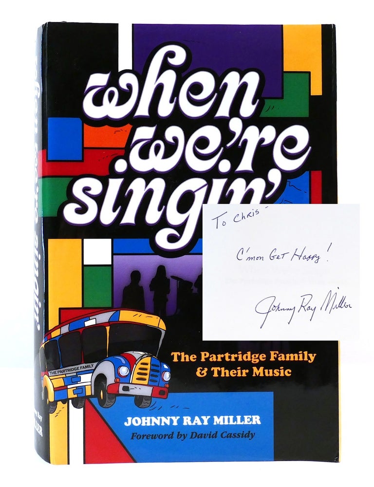 Item #303249 WHEN WE'RE SINGIN SIGNED. Johnny Ray Miller.