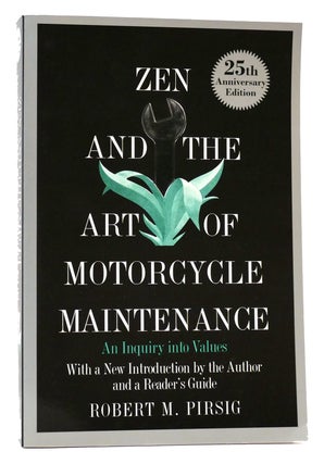 Item #303558 ZEN AND THE ART OF MOTORCYCLE MAINTENANCE: AN INQUIRY INTO VALUES (25TH...