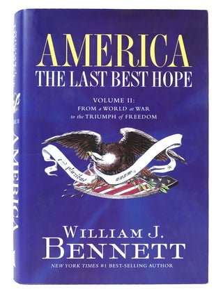 Item #303562 AMERICA THE LAST BEST HOPE VOLUME II From a World of War to the Triumph of Freedom....