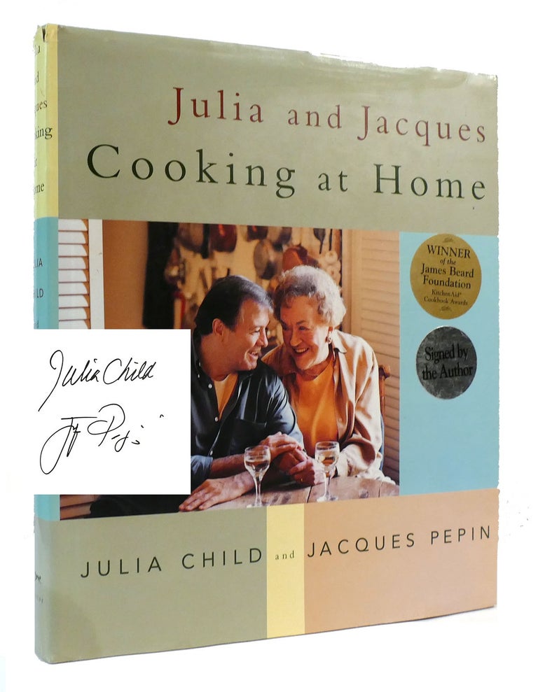 Item #303850 JULIA AND JACQUES COOKING AT HOME: A COOKBOOK. Julia Child, Jacques Pepin.