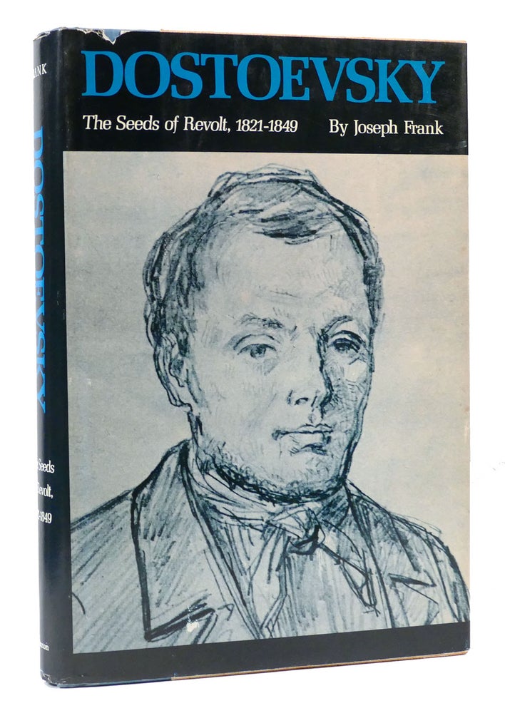 Item #303991 DOSTOEVSKY The Seeds of Revolt 1821-1849. Joseph Frank.