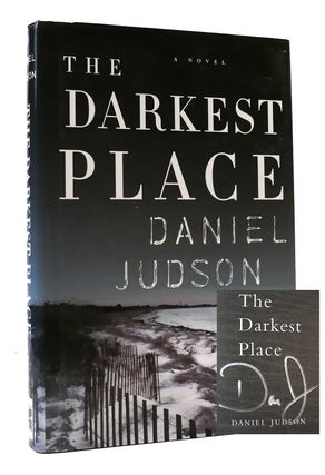 Item #304064 THE DARKEST PLACE Signed. Daniel Judson