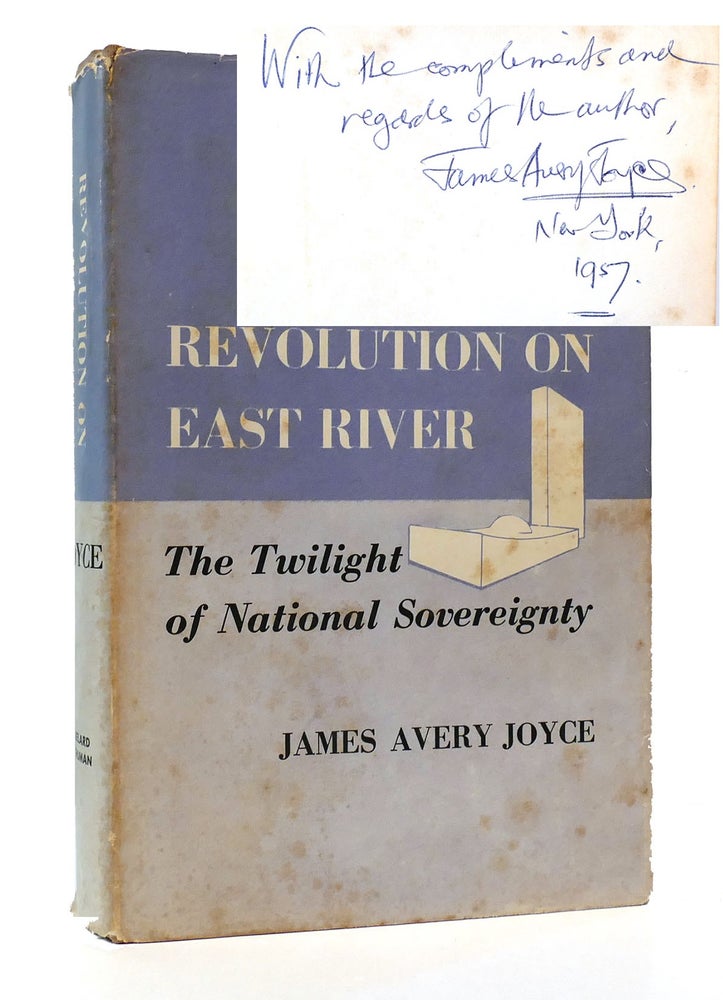 Item #304066 REVOLUTION ON EAST RIVER The Twilight of National Sovereignty. James Avery Joyce.