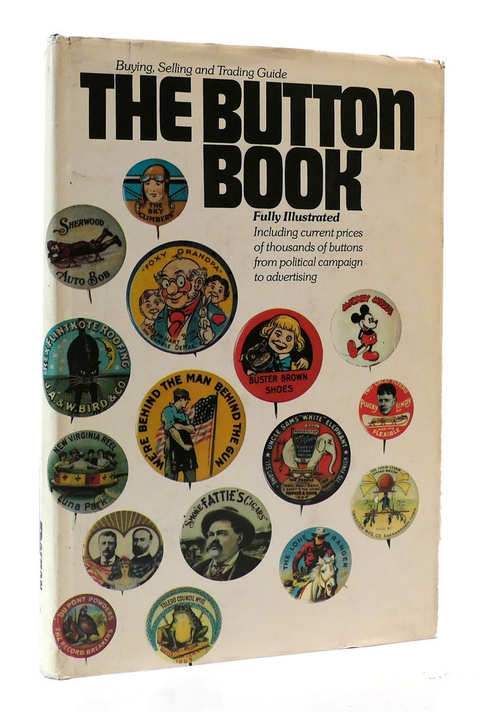 Guid Button Book THE BUTTON BOOK An Illustrated Price Guide to 5000 Pinback Buttons ...